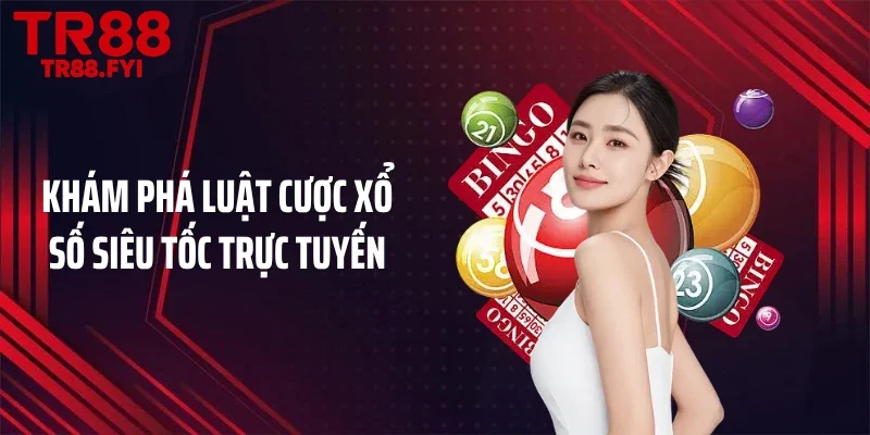 Khám phá luật cược xổ số siêu tốc trực tuyến